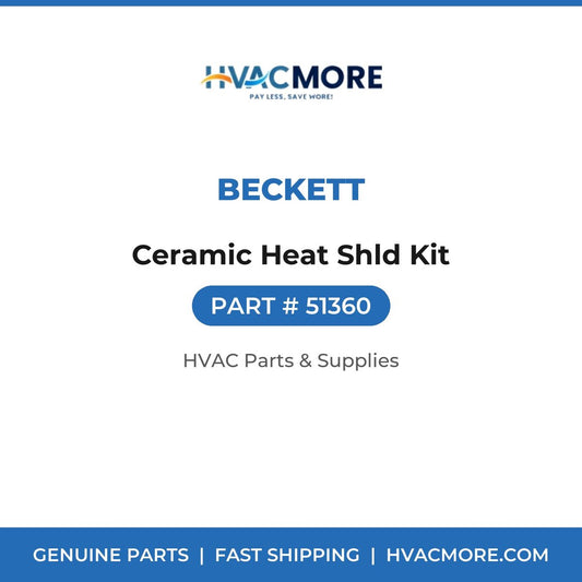 Beckett Ceramic Heat Shld Kit 51360
