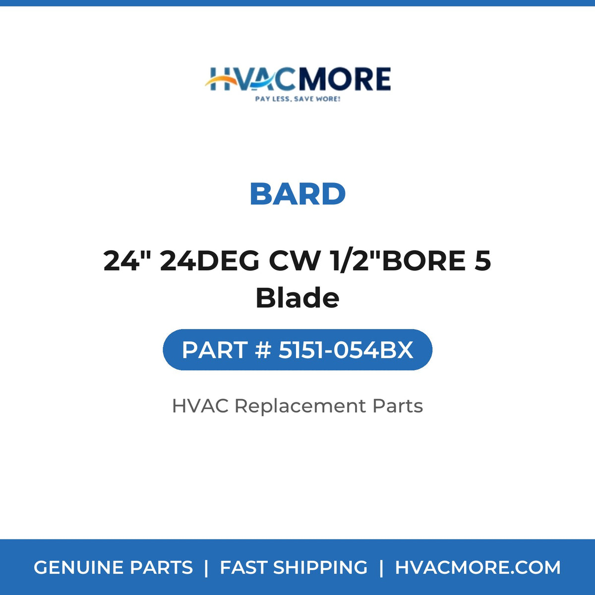 Bard 24" 24DEG CW 1/2"BORE 5 Blade 5151-054BX