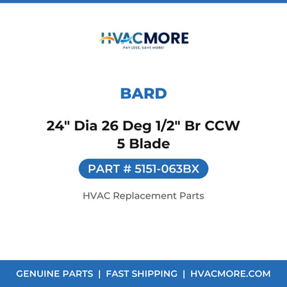 Bard 24" Dia 26 Deg 1/2" Br CCW 5 Blade 5151-063BX