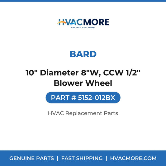Bard 10" Diameter 8"W, CCW 1/2" Blower Wheel 5152-012BX