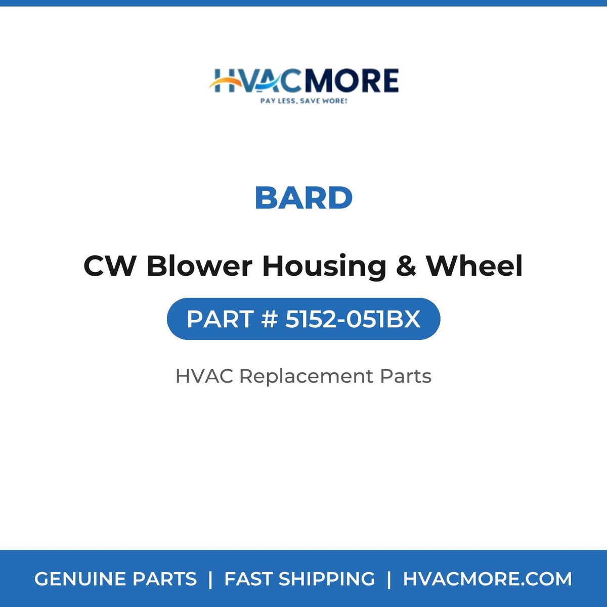 Bard CW Blower Housing & Wheel 5152-051BX