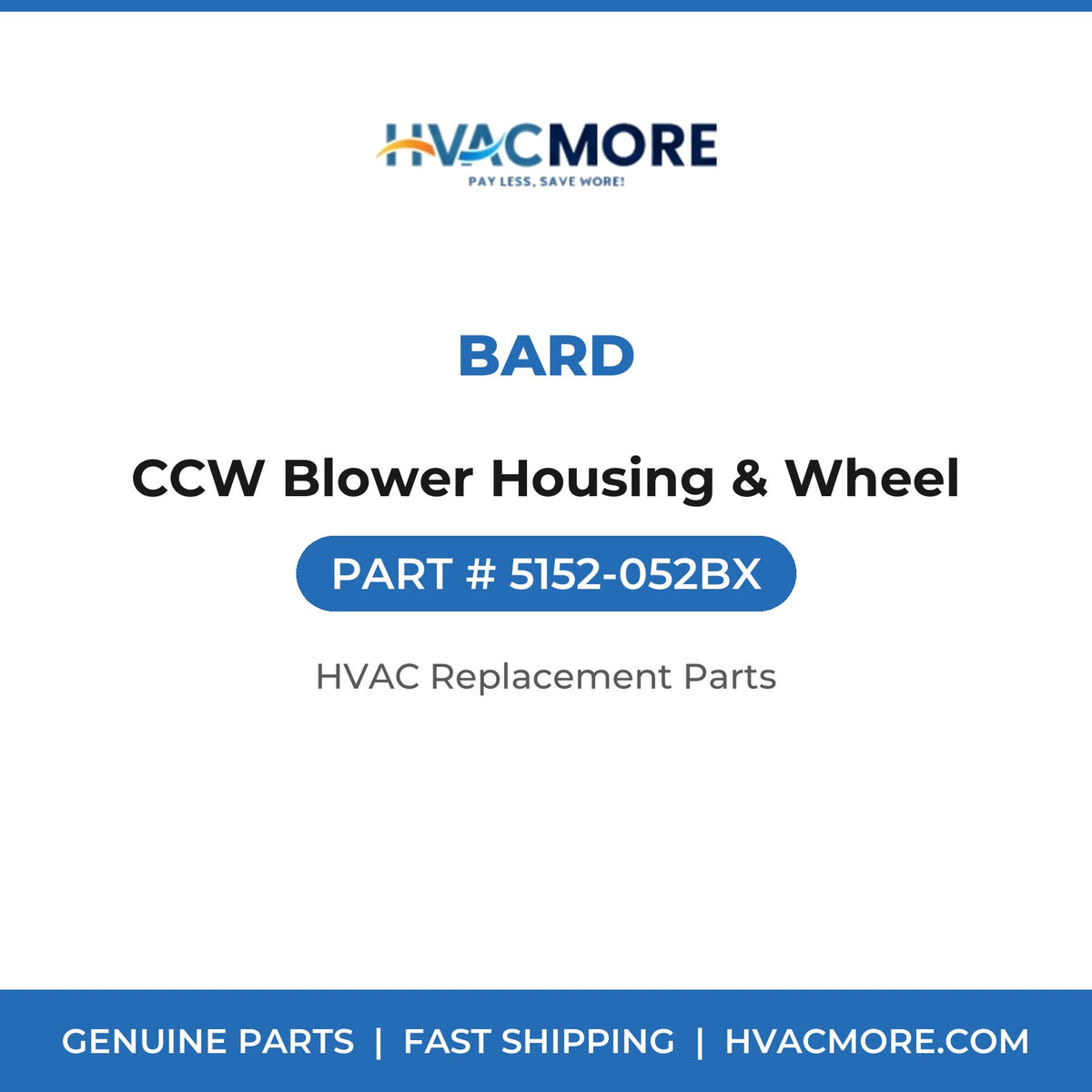 Bard CCW Blower Housing & Wheel 5152-052BX