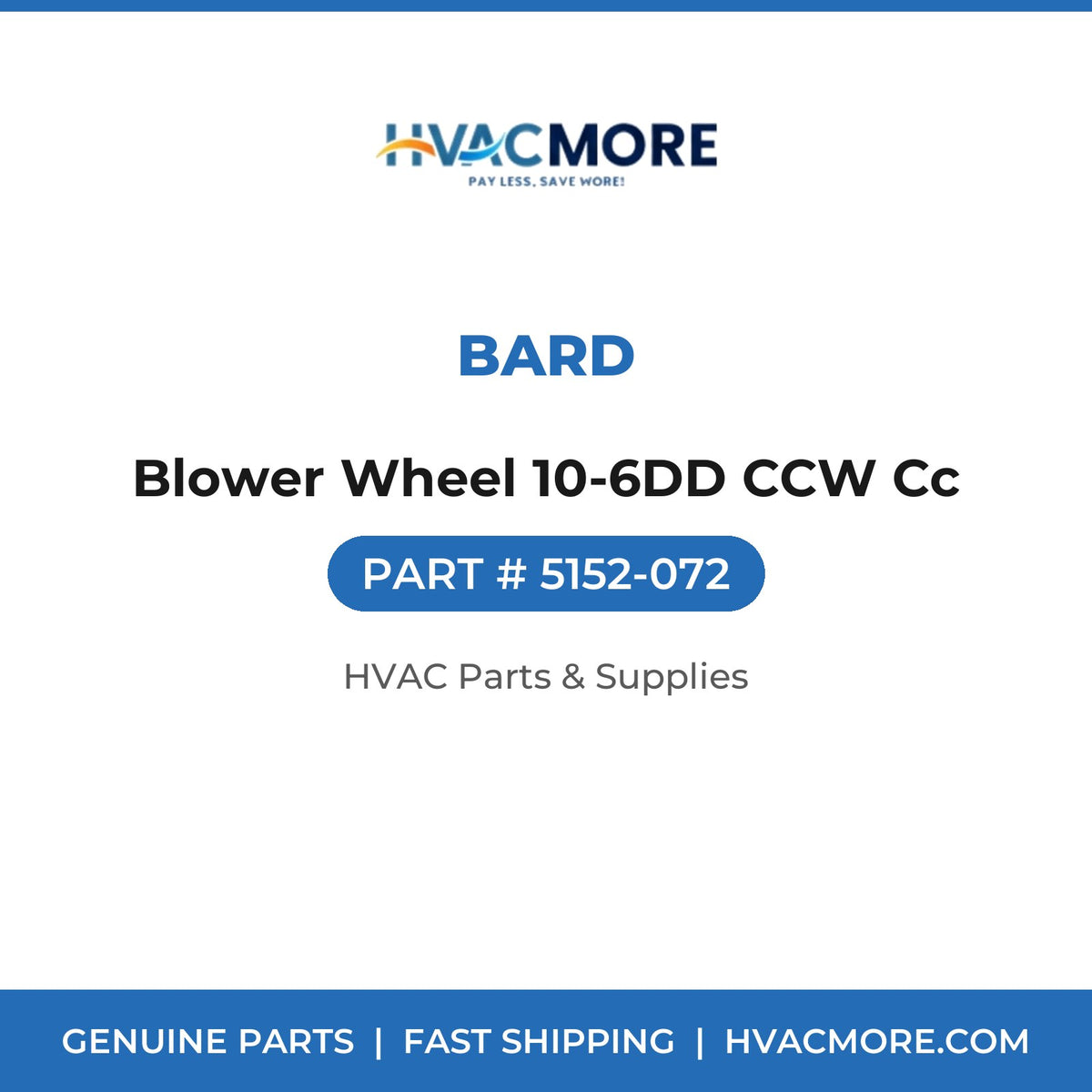 Bard Blower Wheel 10-6DD CCW Cc 5152-072