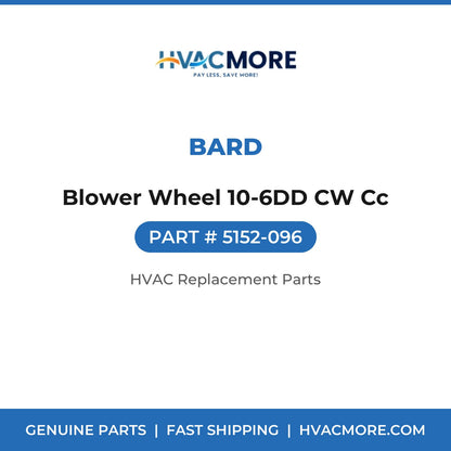 Bard Blower Wheel 10-6DD CW Cc 5152-096