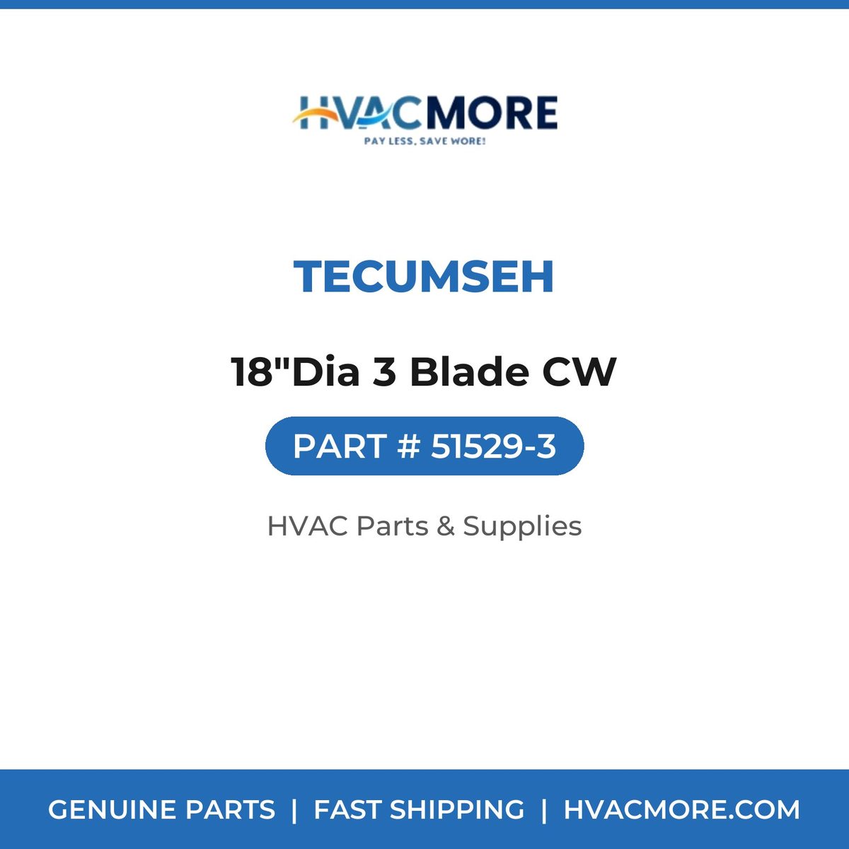 Tecumseh 18"Dia 3 Blade CW 51529-3