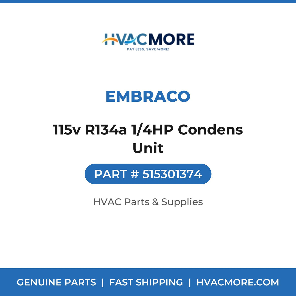Embraco 115v R134a 1/4HP Condens Unit 515301374