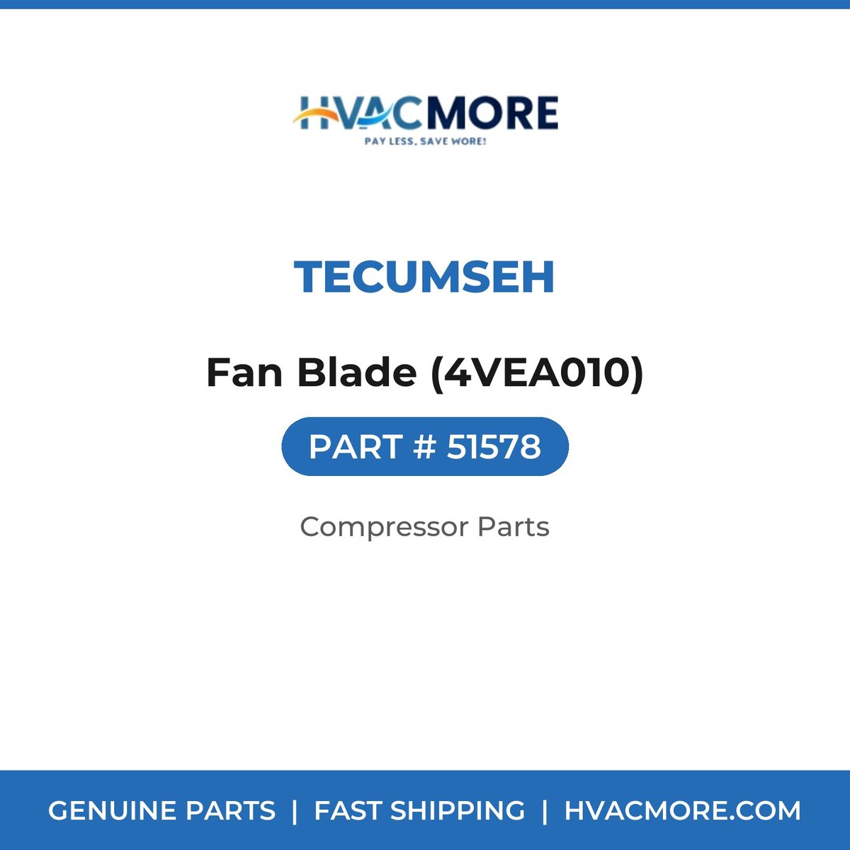 Tecumseh Fan Blade (4VEA010) 51578