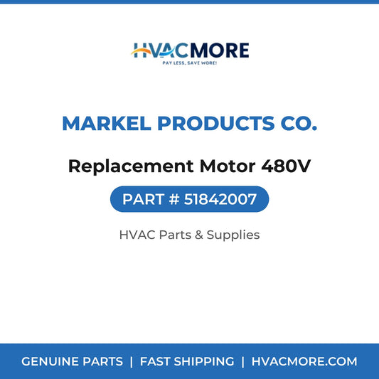 Markel Products Co. Replacement Motor 480V 51842007