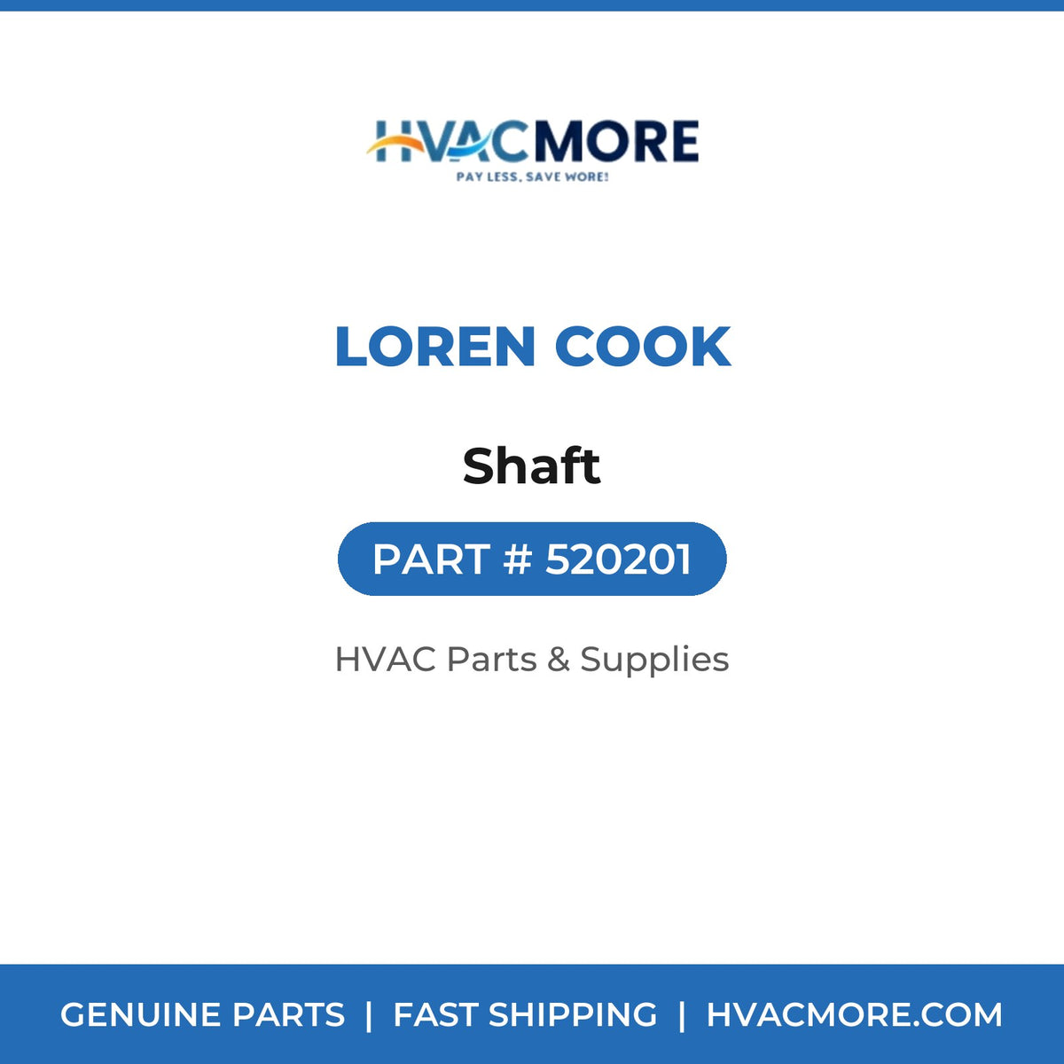 Loren Cook Shaft 520201
