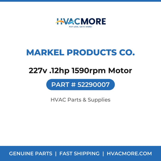 Markel Products Co. 227v .12hp 1590rpm Motor 52290007