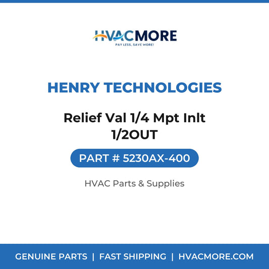 Henry Technologies Relief Val 1/4 Mpt Inlt 1/2OUT 5230AX-400
