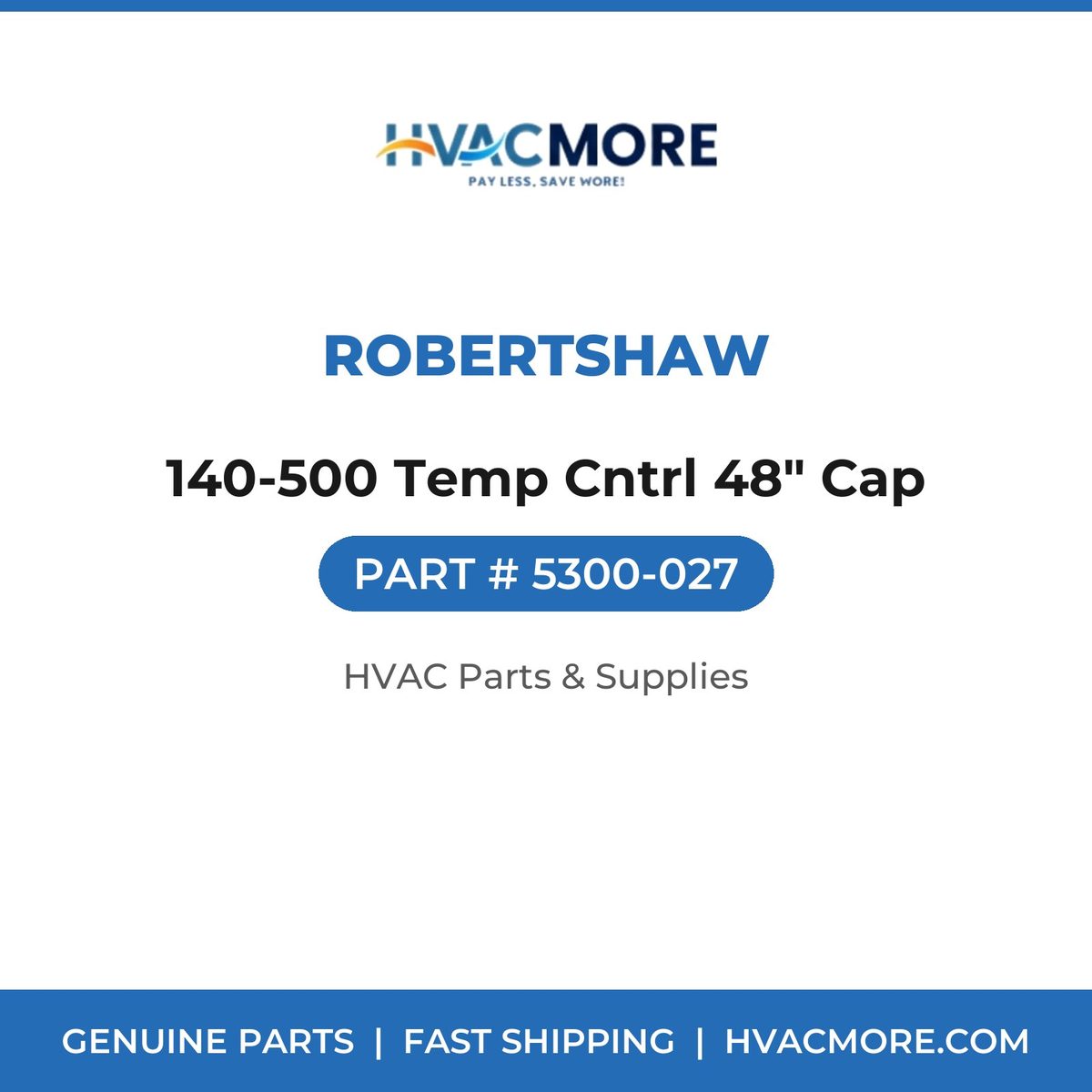 Robertshaw 140-500 Temp Cntrl 48" Cap 5300-027