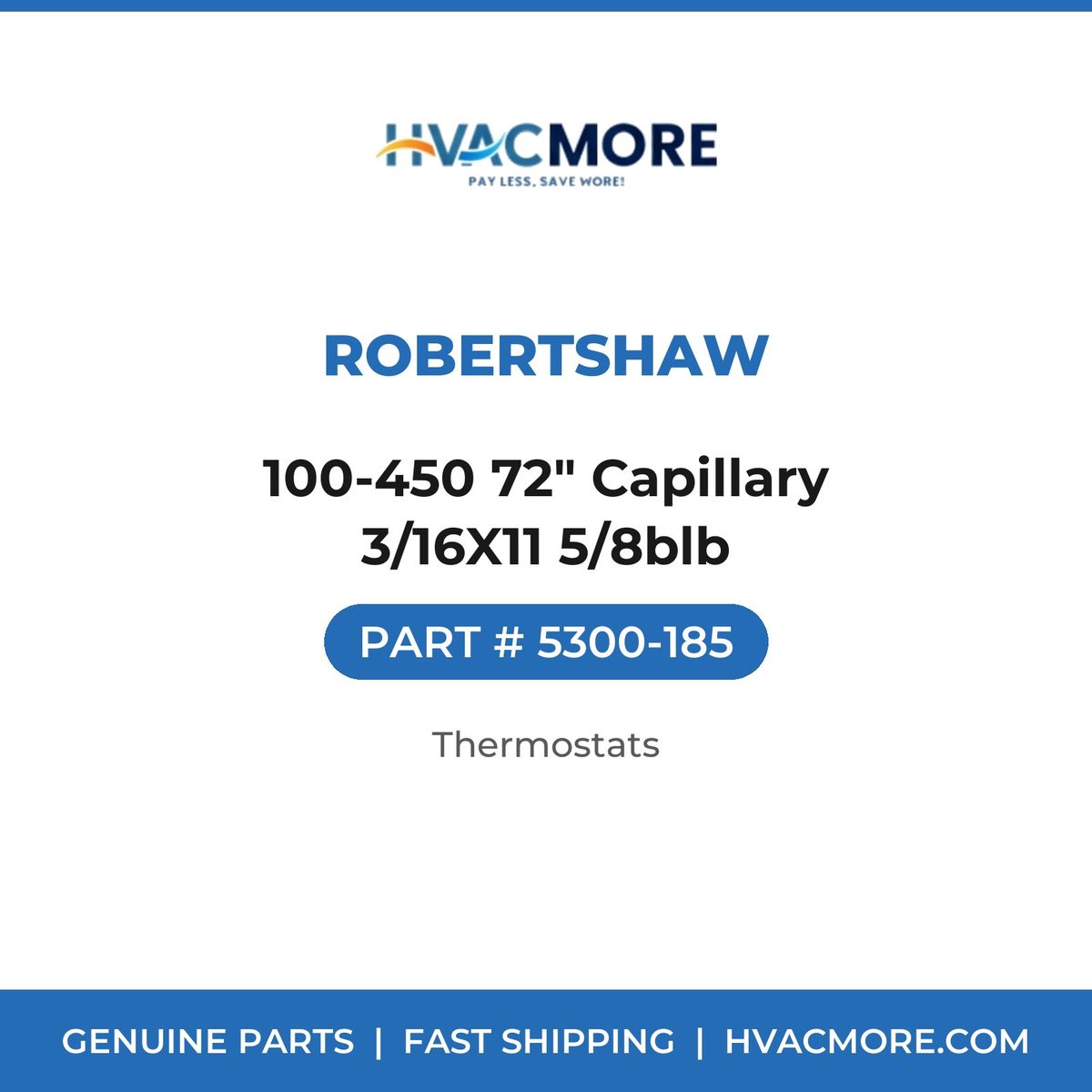 Robertshaw 100-450 72" Capillary 3/16X11 5/8blb 5300-185