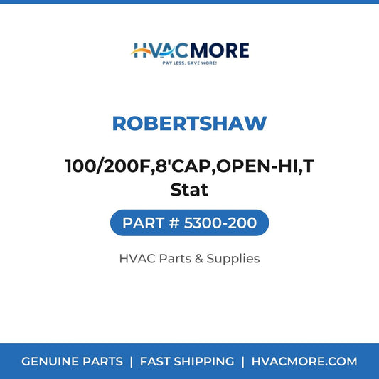 Robertshaw 100/200F,8'CAP,OPEN-HI,T Stat 5300-200