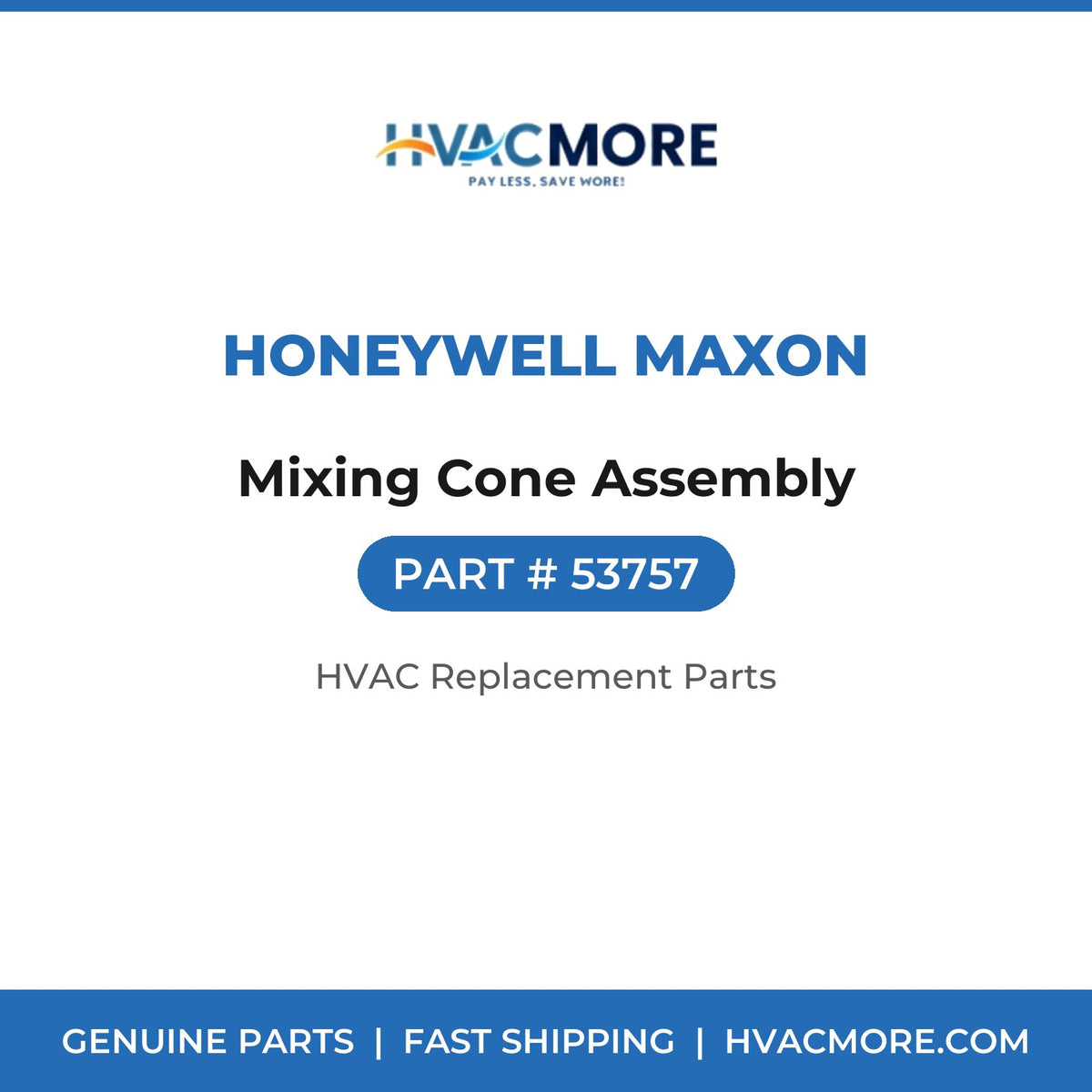 Honeywell Maxon Mixing Cone Assembly 53757