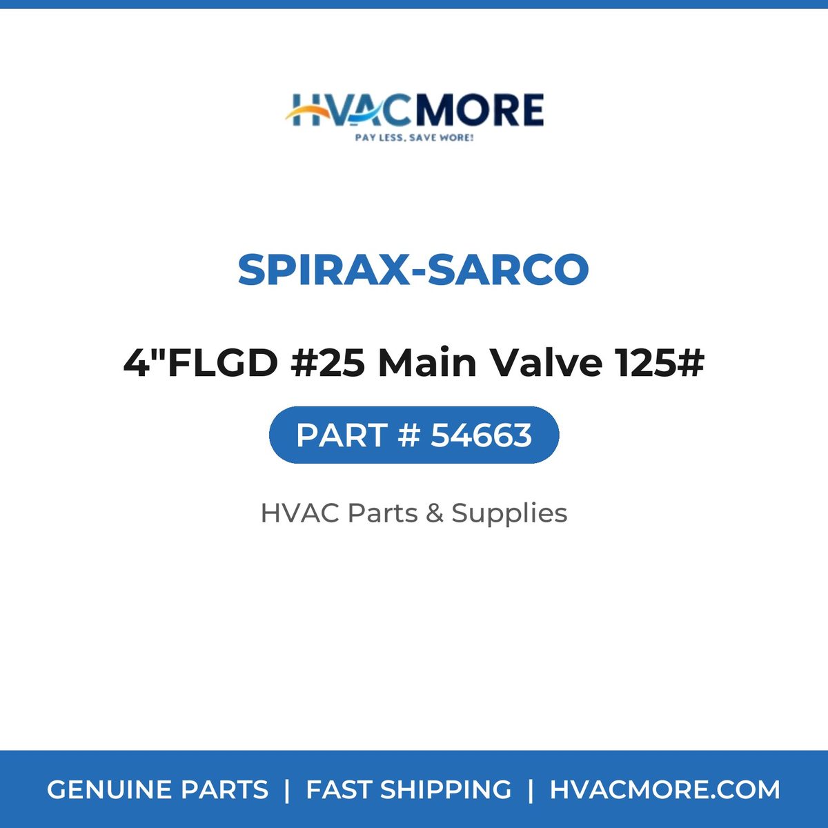 Spirax-Sarco 4"FLGD #25 Main Valve 125# 54663