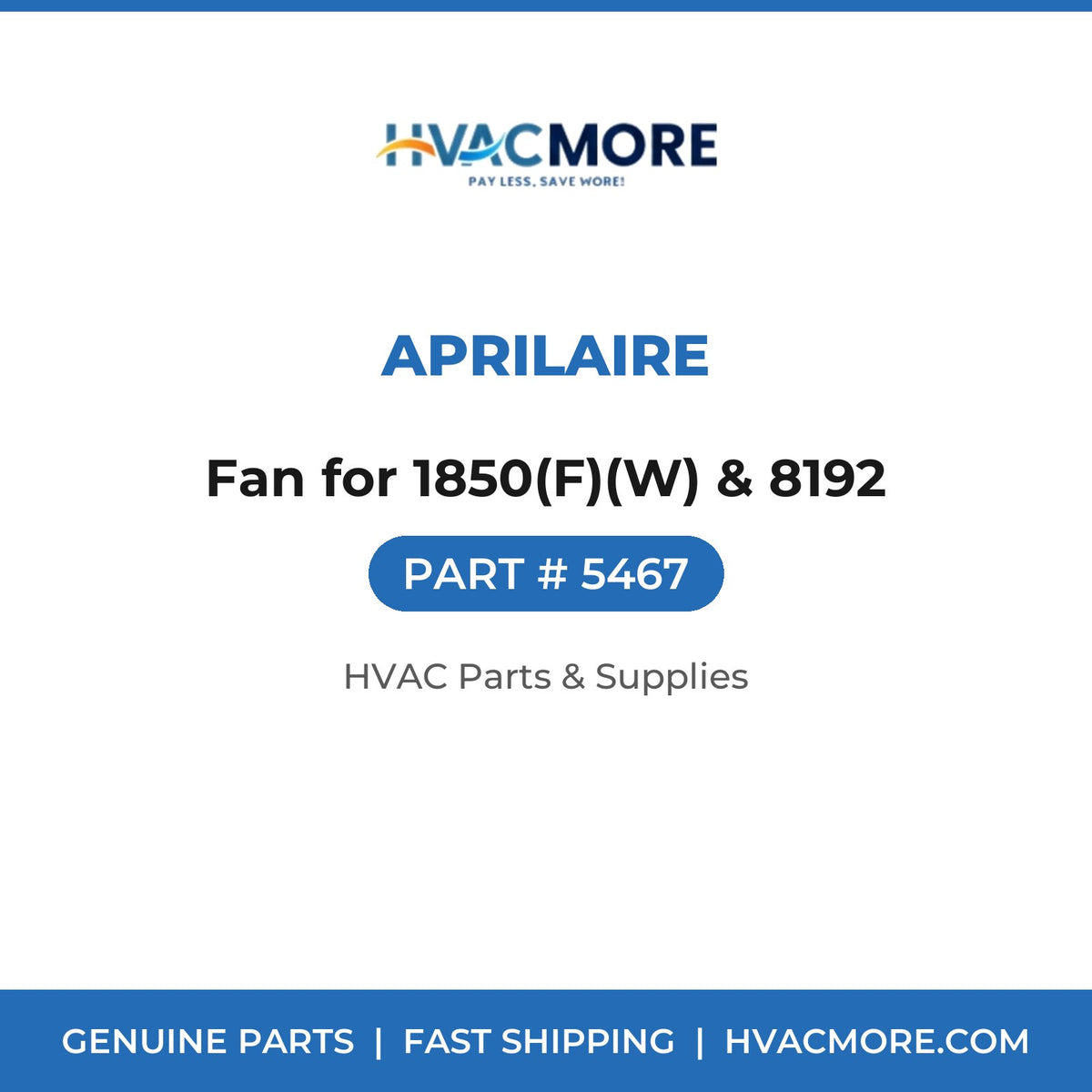 Aprilaire Fan for 1850(F)(W) & 8192 5467