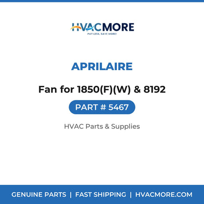 Aprilaire Fan for 1850(F)(W) & 8192 5467