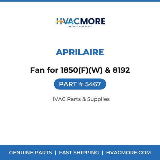 Aprilaire Fan for 1850(F)(W) & 8192 5467