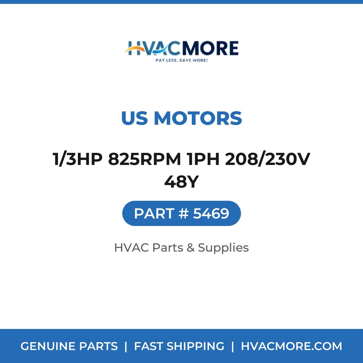 US Motors 1/3HP 825RPM 1PH 208/230V 48Y 5469