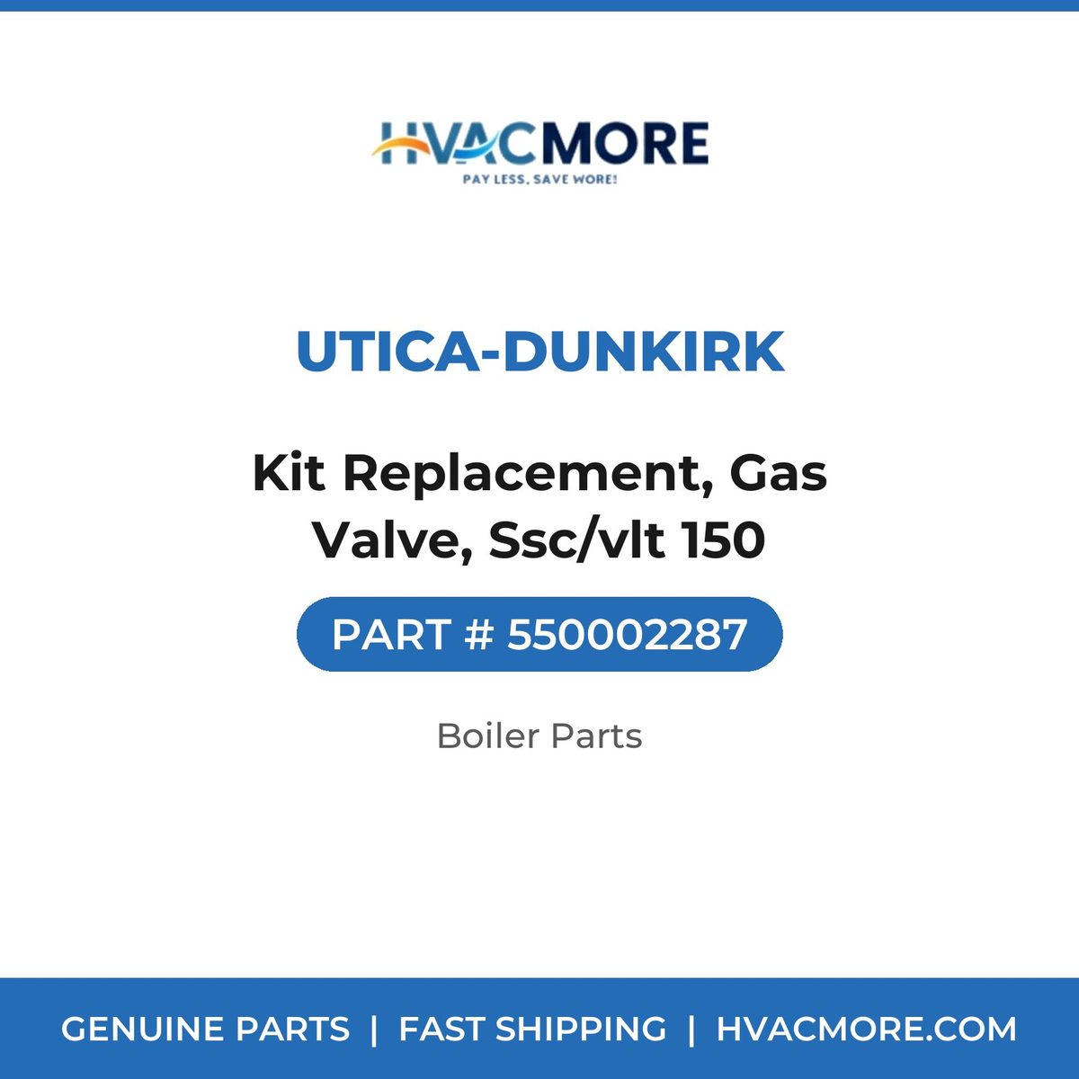 Utica-Dunkirk Kit Replacement, Gas Valve, Ssc/vlt 150 550002287