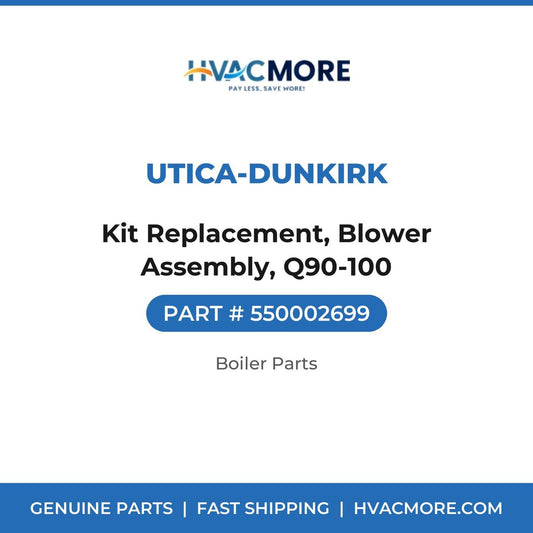 Utica-Dunkirk Kit Replacement, Blower Assembly, Q90-100 550002699