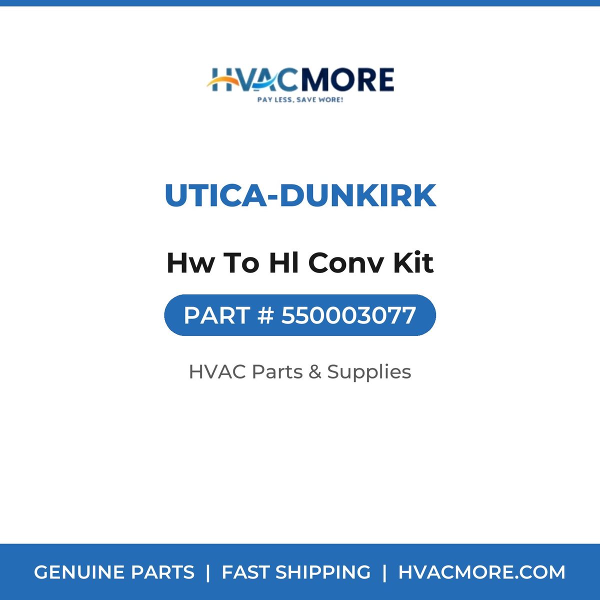 Utica-Dunkirk Hw To Hl Conv Kit 550003077