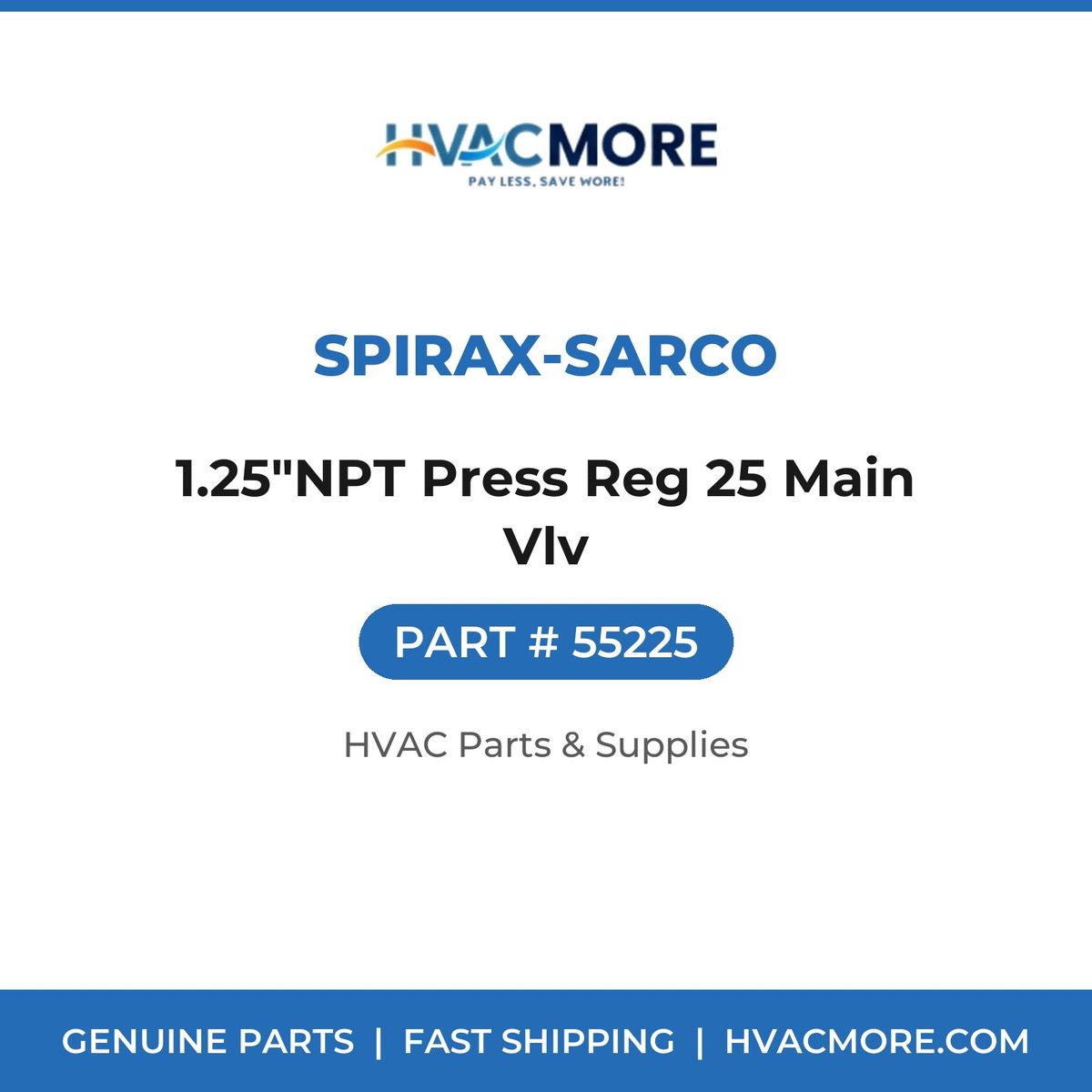 Spirax-Sarco 1.25"NPT Press Reg 25 Main Vlv 55225