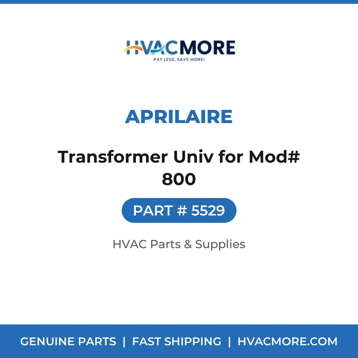 Aprilaire Transformer Univ for Mod# 800 5529