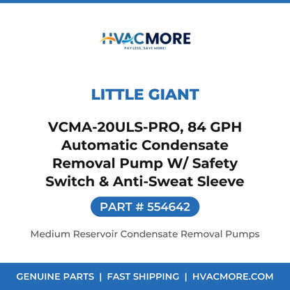 Little Giant VCMA-20ULS-PRO, 84 GPH Automatic Condensate Removal Pump W/ Safety Switch & Anti-Sweat Sleeve (115V) 554642