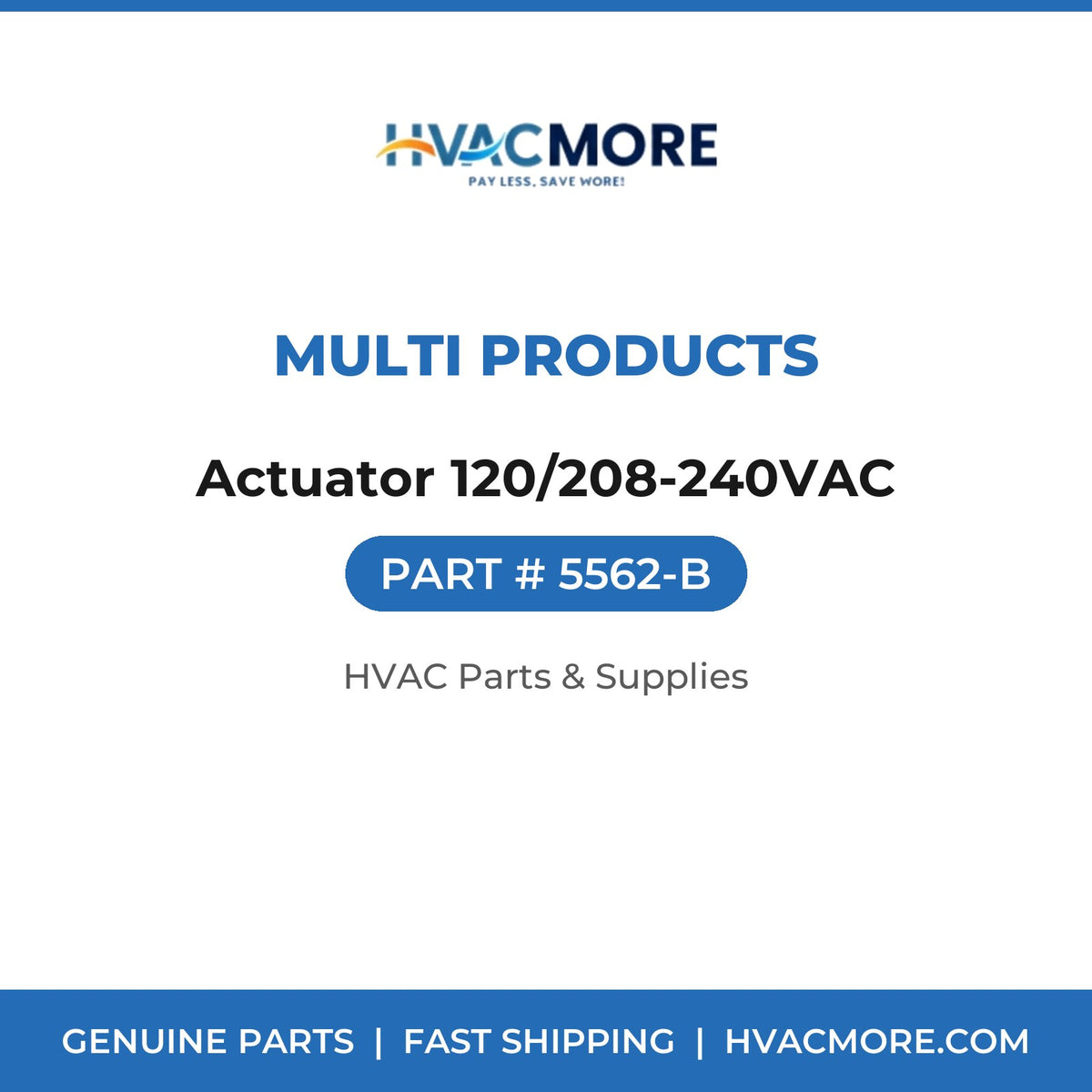 Multi Products Actuator 120/208-240VAC 5562-B