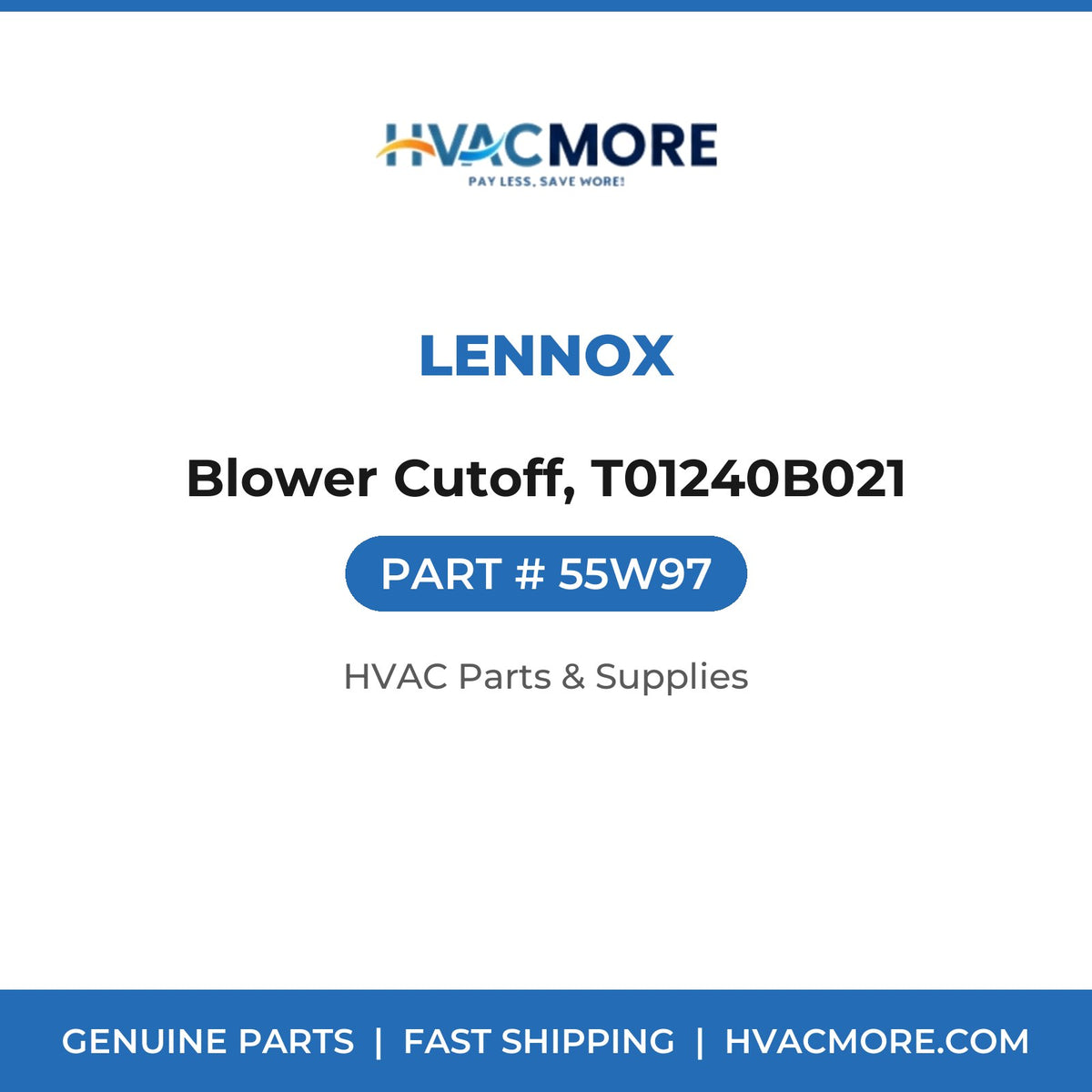 Lennox Blower Cutoff, T01240B021 55W97