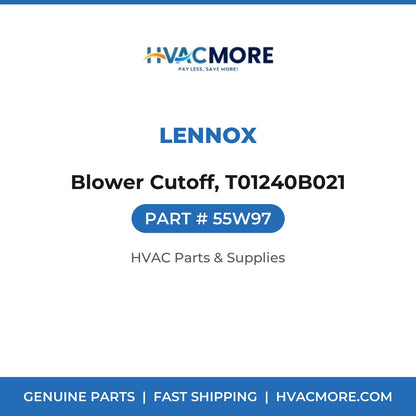 Lennox Blower Cutoff, T01240B021 55W97