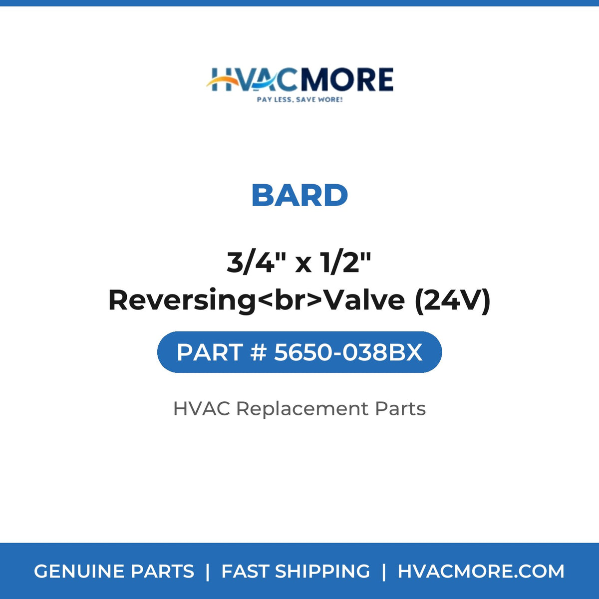 Bard 3/4" x 1/2" Reversing<br>Valve (24V) 5650-038BX