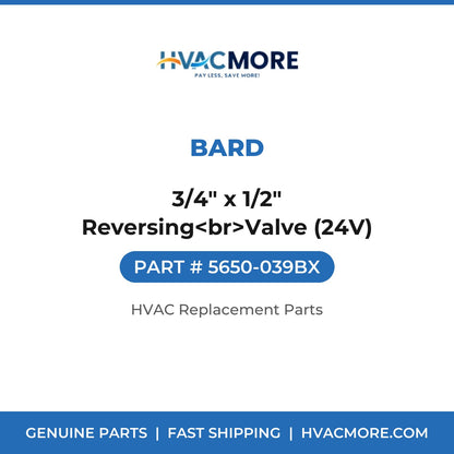 Bard 3/4" x 1/2" Reversing<br>Valve (24V) 5650-039BX