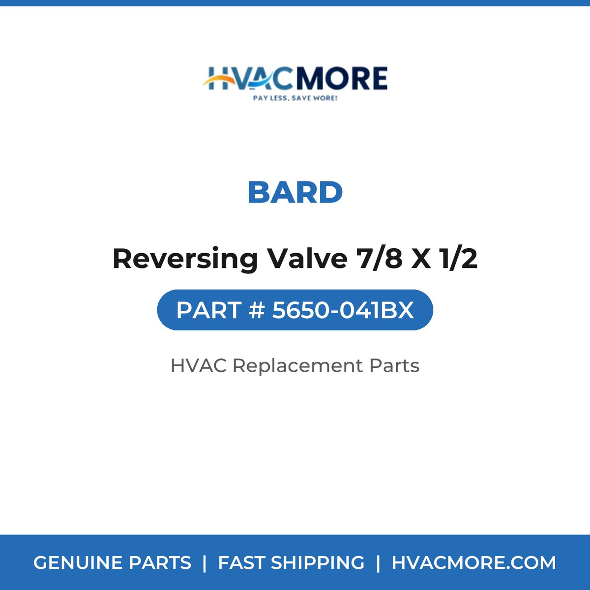 Bard Reversing Valve 7/8 X 1/2 5650-041BX
