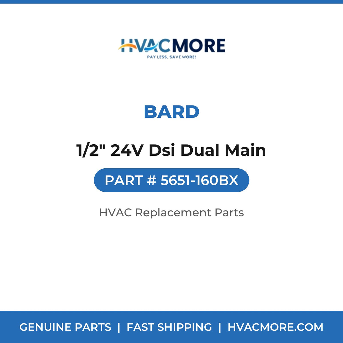 Bard 1/2" 24V Dsi Dual Main 5651-160BX