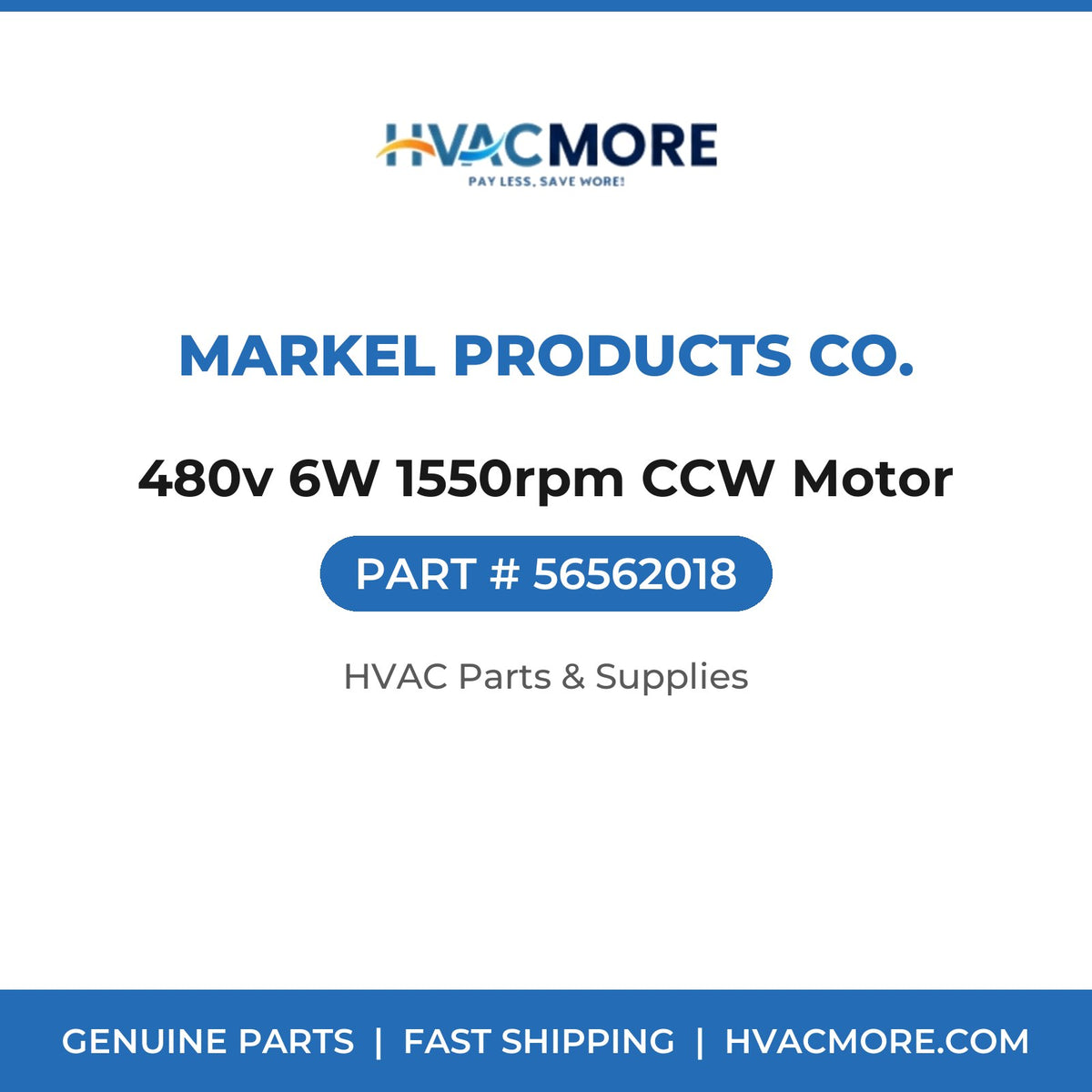 Markel Products Co. 480v 6W 1550rpm CCW Motor 56562018