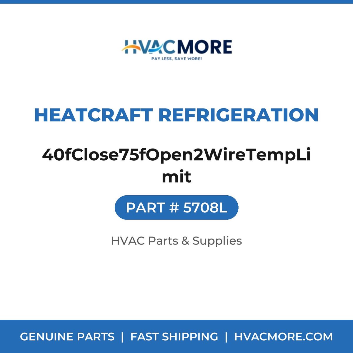 Heatcraft Refrigeration 40fClose75fOpen2WireTempLimit 5708L