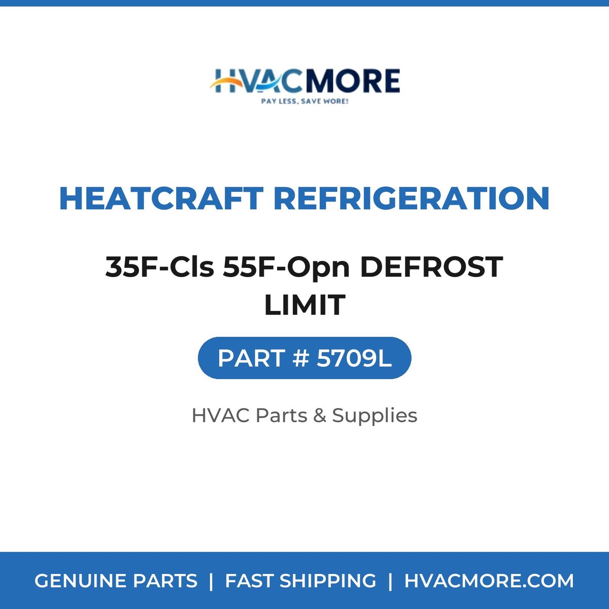 Heatcraft Refrigeration 35F-Cls 55F-Opn DEFROST LIMIT 5709L