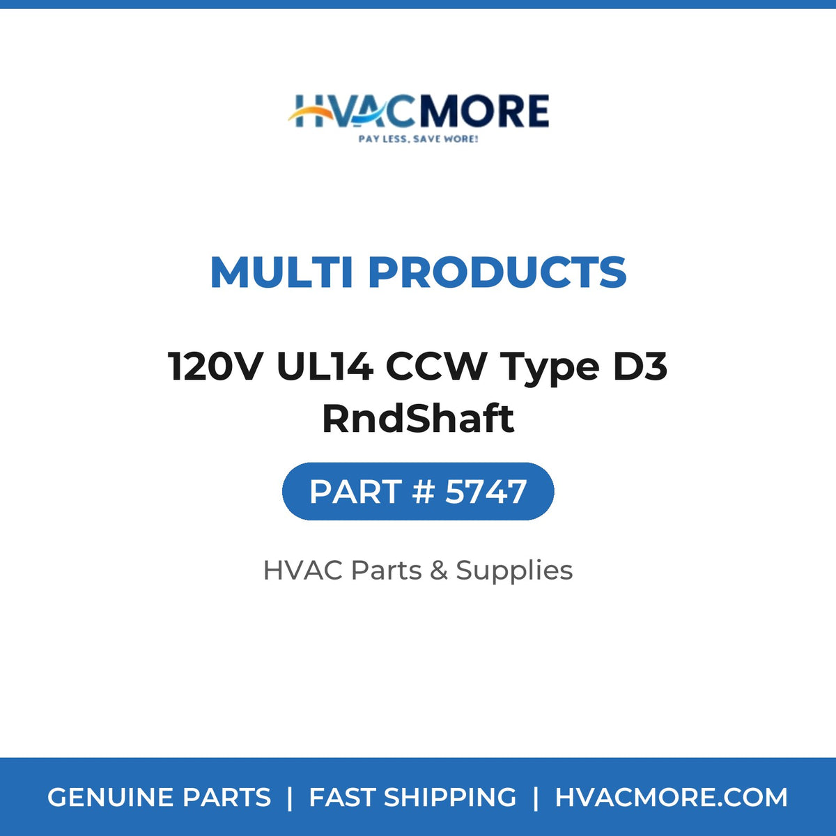 Multi Products 120V UL14 CCW Type D3 RndShaft 5747