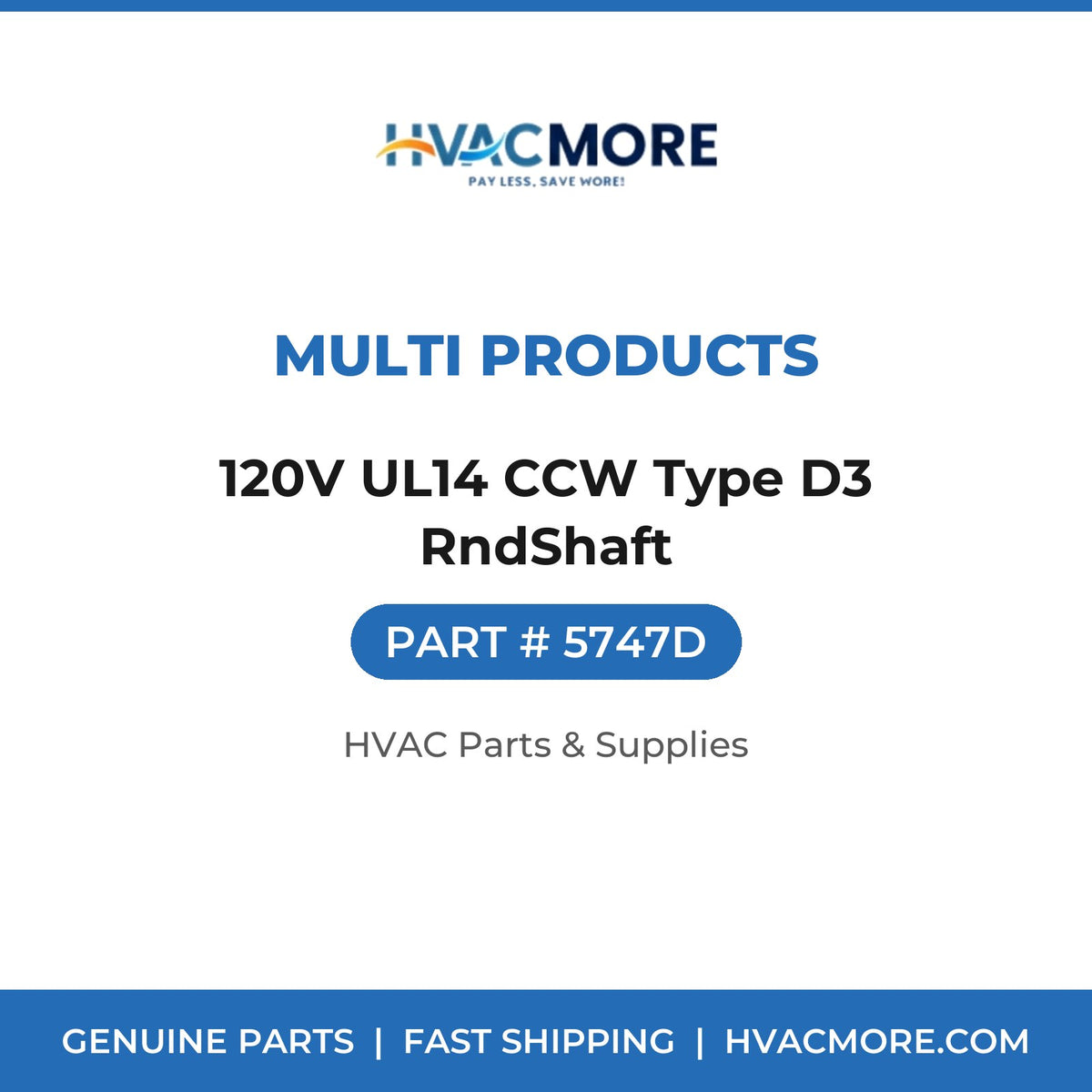 Multi Products 120V UL14 CCW Type D3 RndShaft 5747D