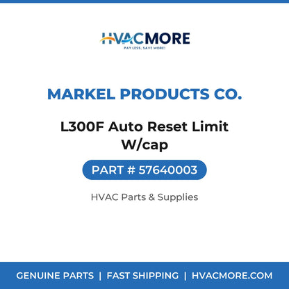Markel Products Co. L300F Auto Reset Limit W/cap 57640003