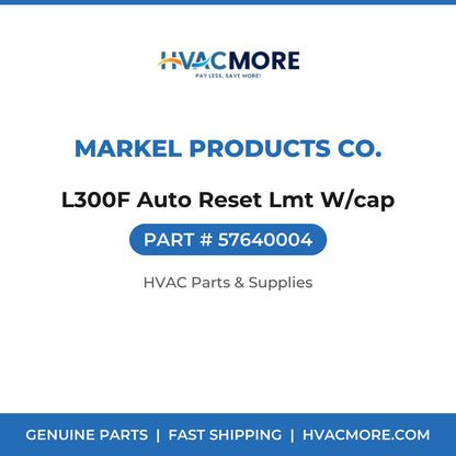 Markel Products Co. L300F Auto Reset Lmt W/cap 57640004