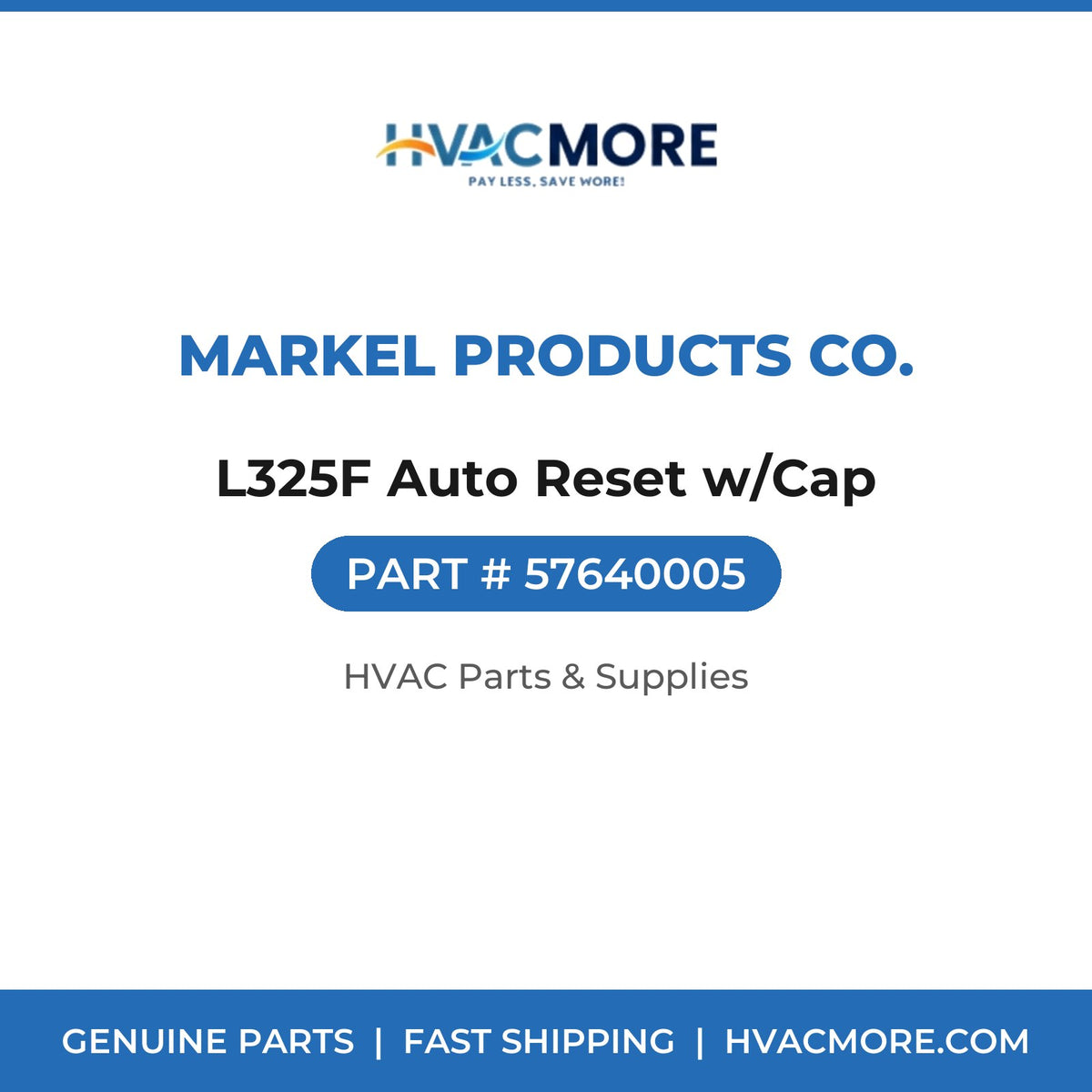 Markel Products Co. L325F Auto Reset w/Cap 57640005