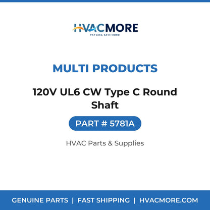 Multi Products 120V UL6 CW Type C Round Shaft 5781A