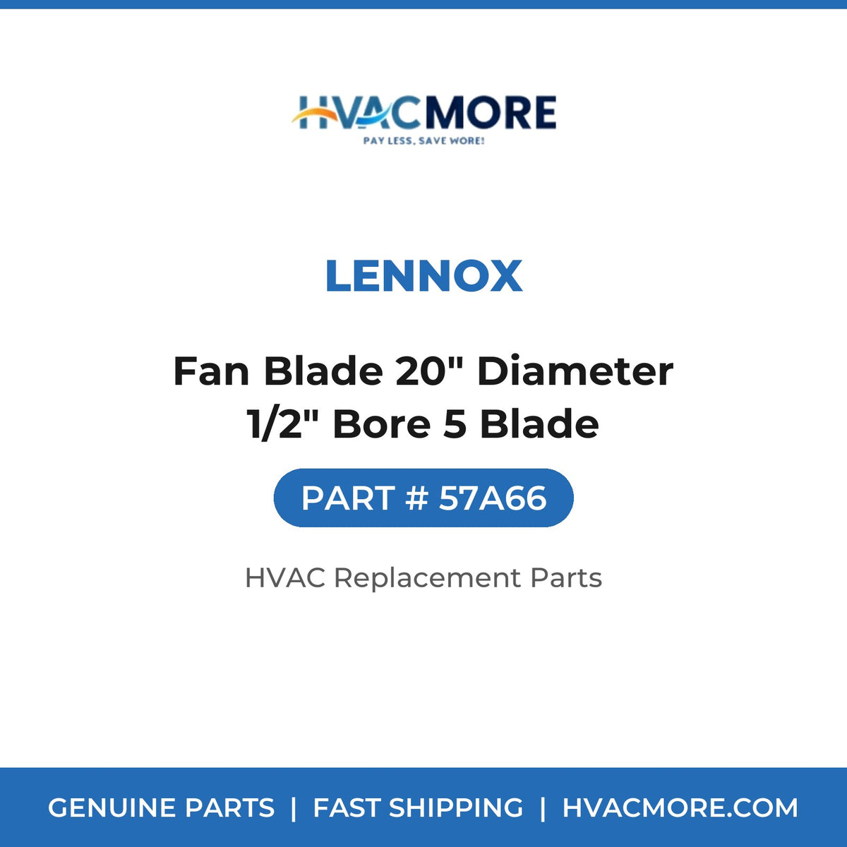 Lennox Fan Blade 20" Diameter 1/2" Bore 5 Blade 57A66