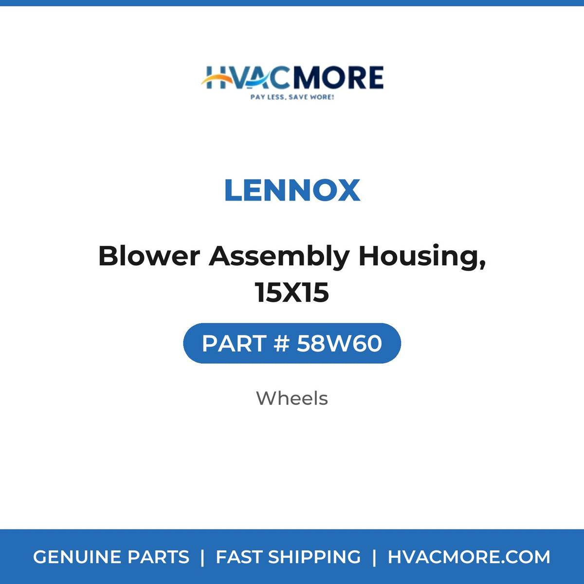 Lennox Blower Assembly Housing, 15X15 58W60
