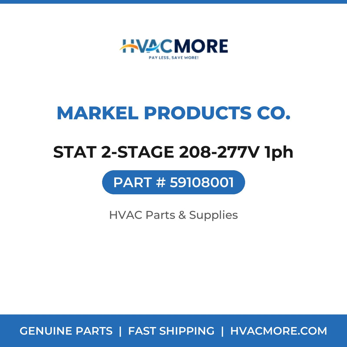 Markel Products Co. STAT 2-STAGE 208-277V 1ph 59108001