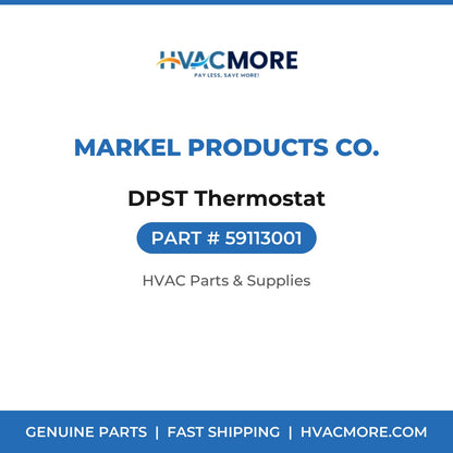 Markel Products Co. DPST Thermostat 59113001